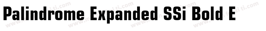 Palindrome Expanded SSi Bold Expand字体转换